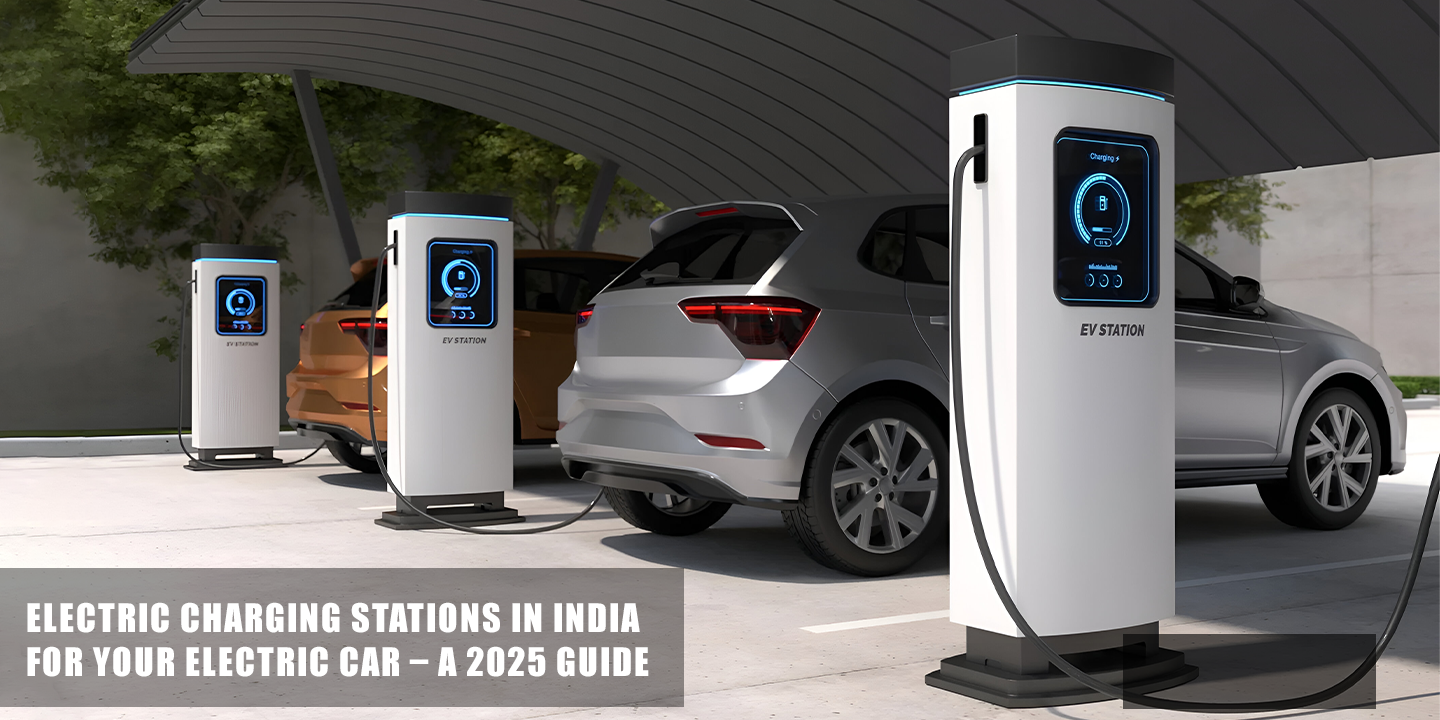 Electric Charging Stations in India for Your Electric Car – A 2025 Guide