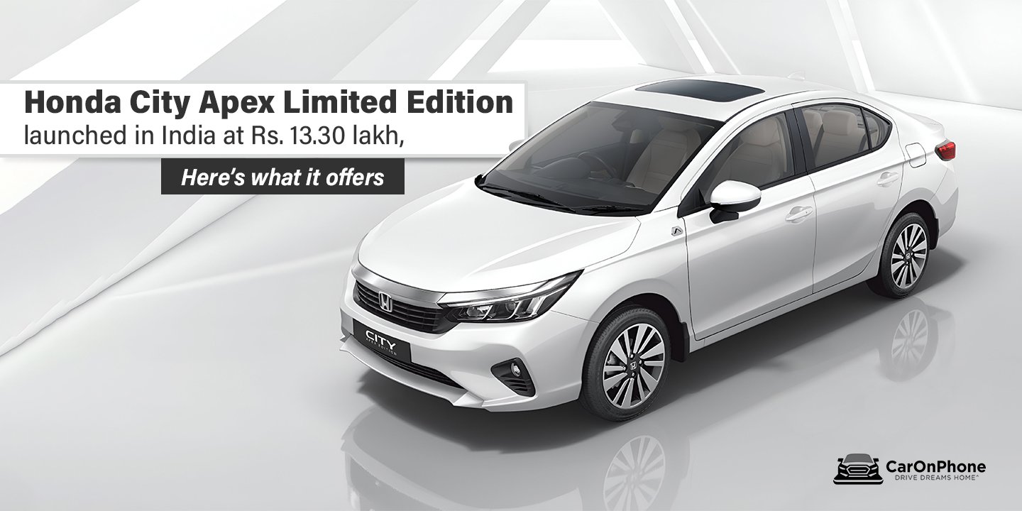 Honda City Apex Limited Edition launched in India at Rs. 13.30 lakh, Here’s what it offers