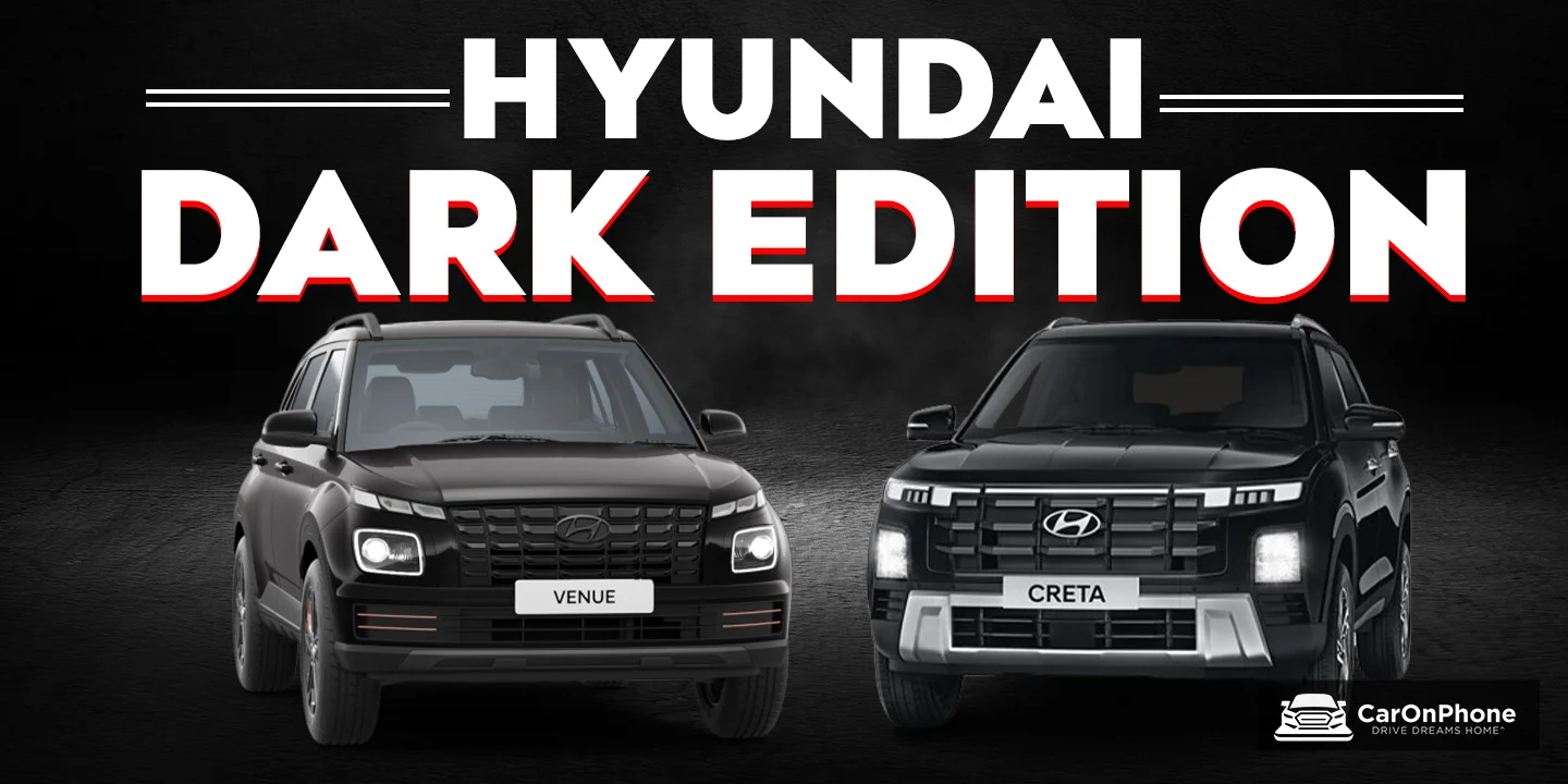 Dark edition cars by Hyundai