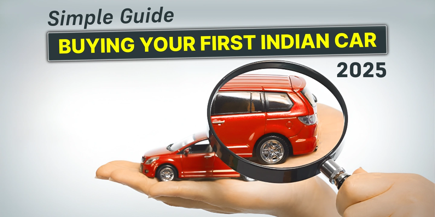 Simple Guide to Buying Your First Indian Car in 2025