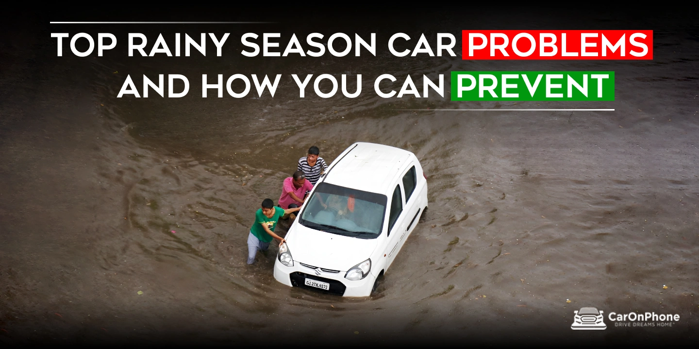 Top Rainy Season Car Problems And How You Can Prevent