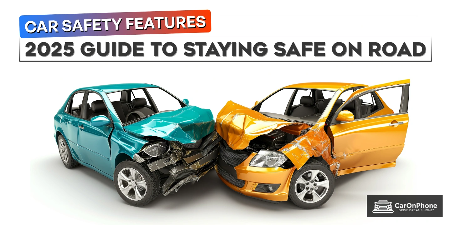 Understanding Car Safety Features – 2025 Guide to Staying Safe on the Road