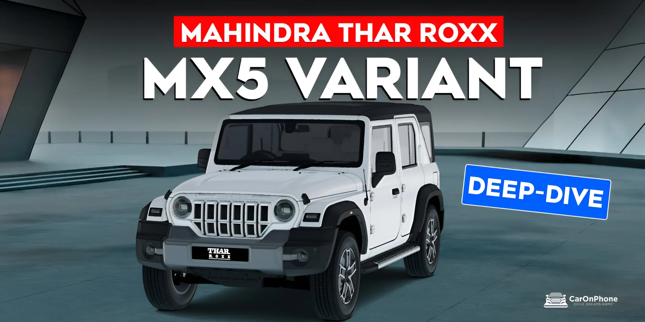 Mahindra Thar Roxx MX5 Variant – Deep Dive in 10 Images