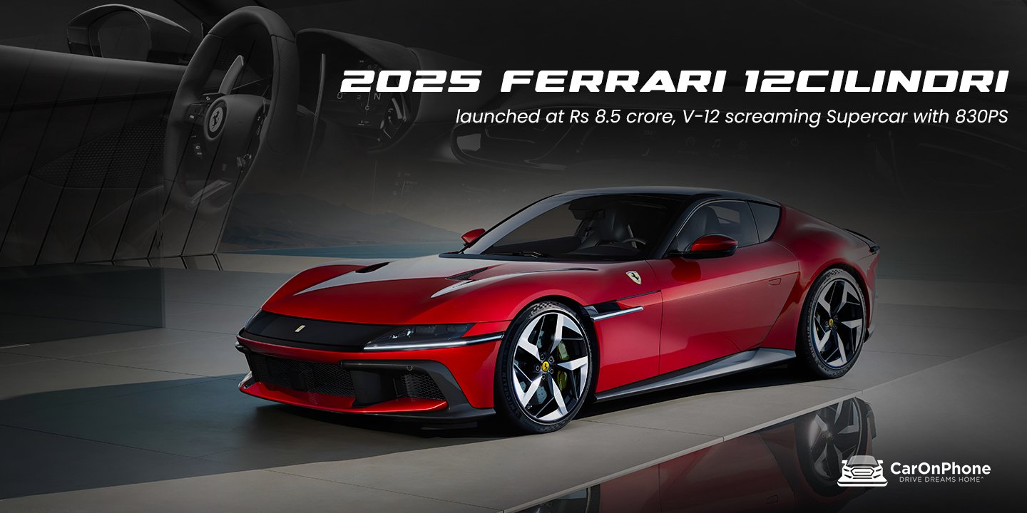 2025 Ferrari 12Cilindri launched at Rs 8.5 crore, V-12 screaming Supercar with 830PS