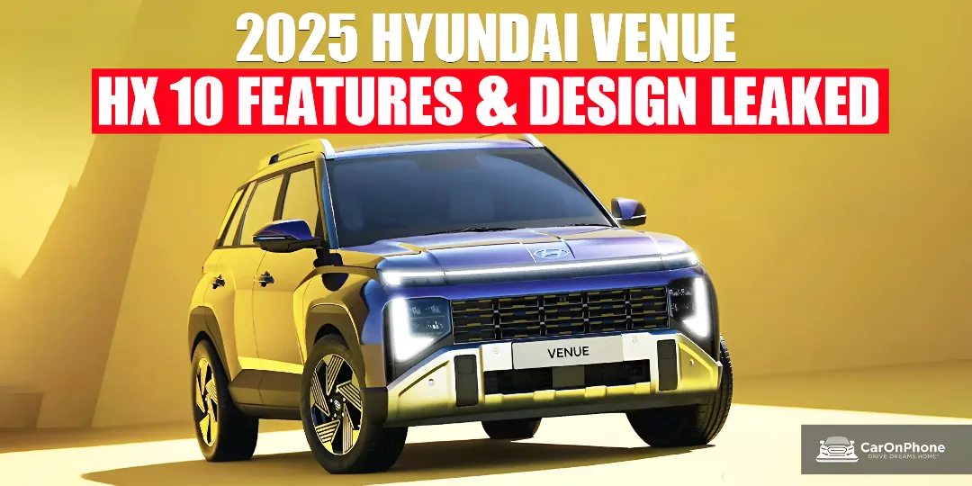 2025 Hyundai Venue HX 10 (Top-end) Interior & Exterior, Safety Features Leaked, Ahead Of Its Official Launch 1 2025 Hyundai Venue HX 10 cover