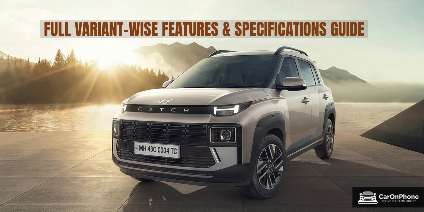 2026 Hyundai Exter Facelift_ Full Variant-wise Features & Specifications Guide_ Which Variant Should You Buy_