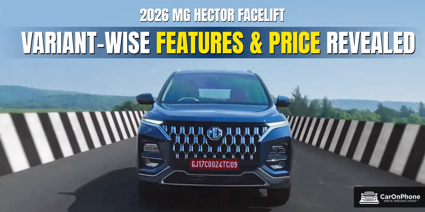 New 2026 MG Hector Facelift Variant-Wise Features & Price Revealed