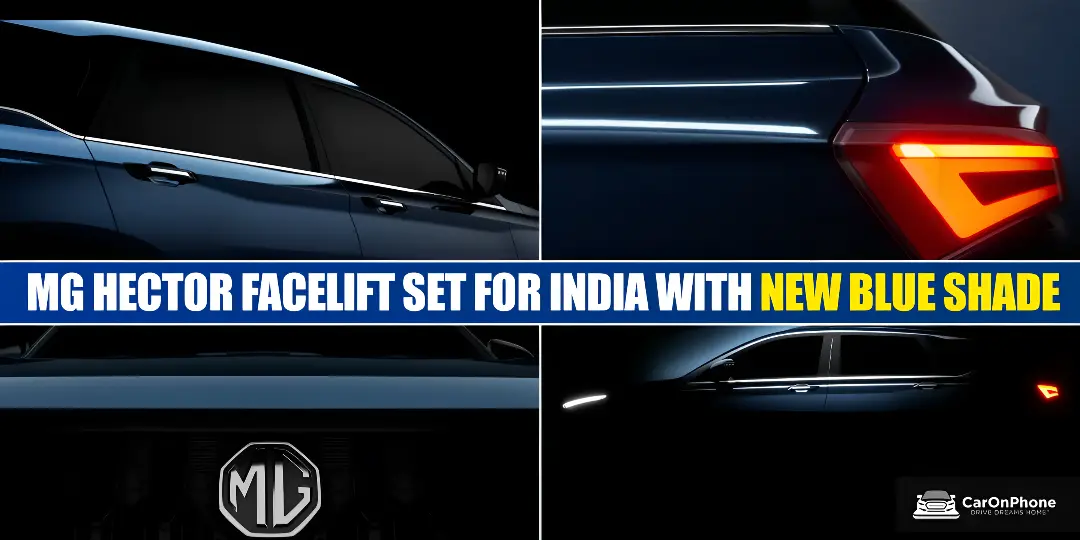 2026 MG Hector Facelift: Exterior Teasers Reveal New Celadon Blue Paint Cover