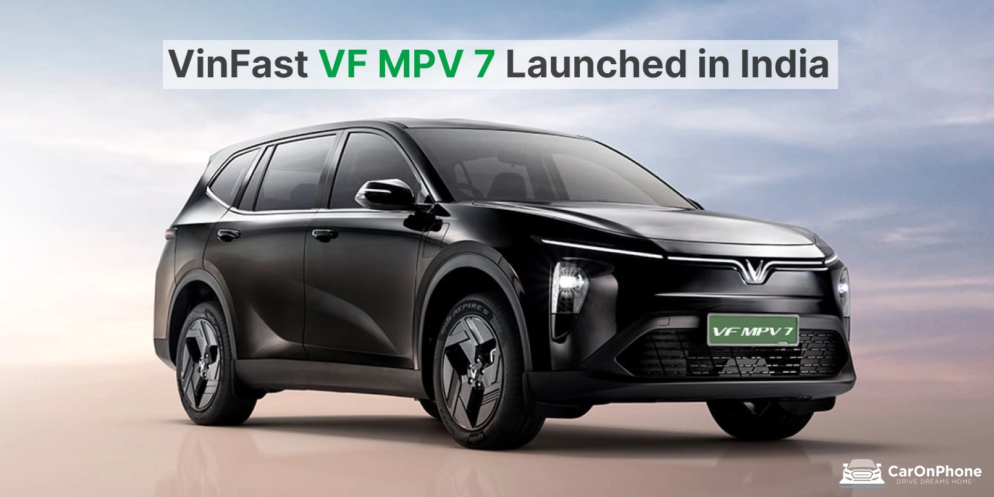 2026 VinFast VF MPV 7 Launched in India at ₹24.49 Lakh_ Range, Specs & Features