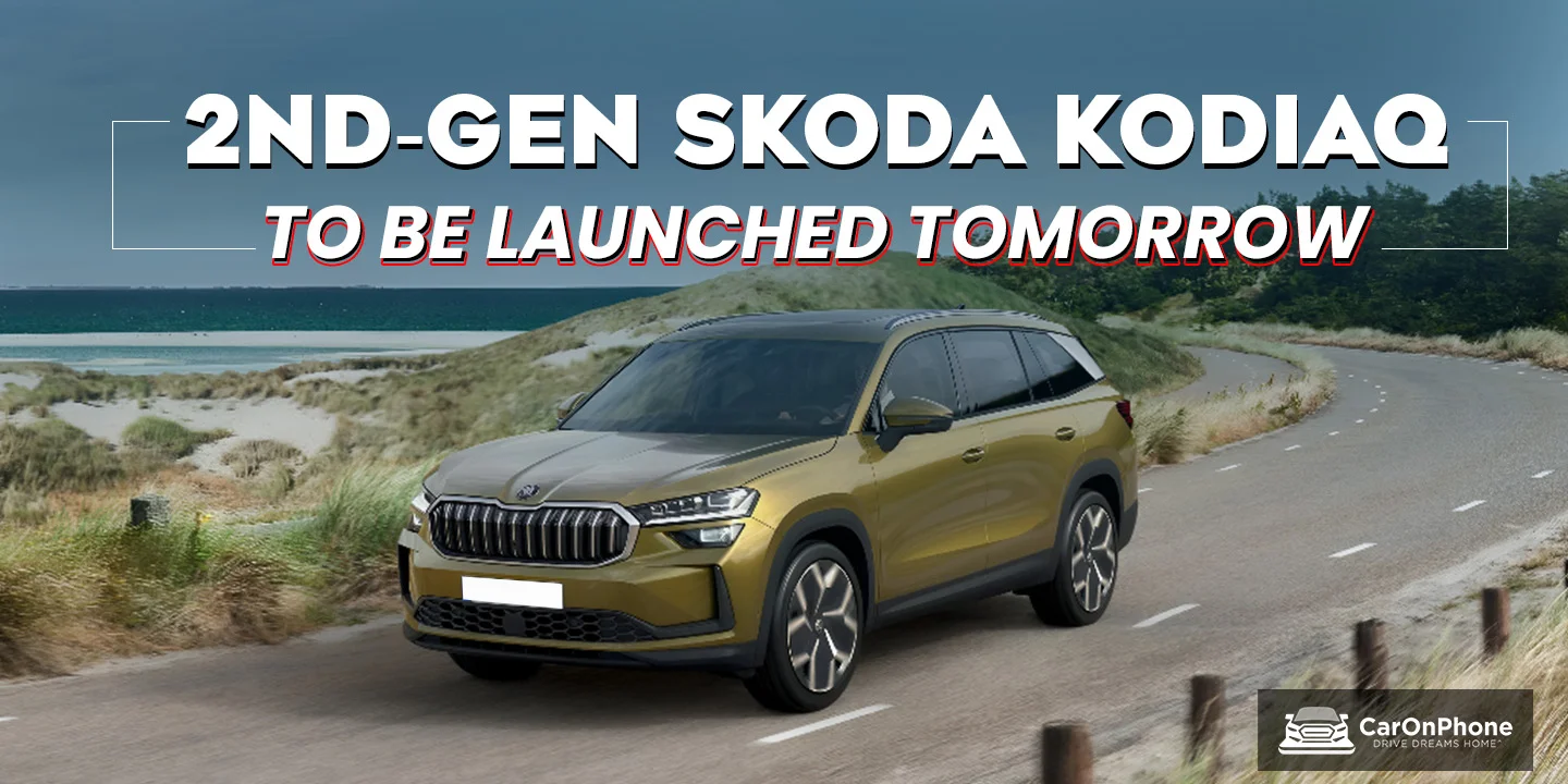 2nd-gen Skoda Kodiaq To be Launched Tomorrow - here's all you need to know