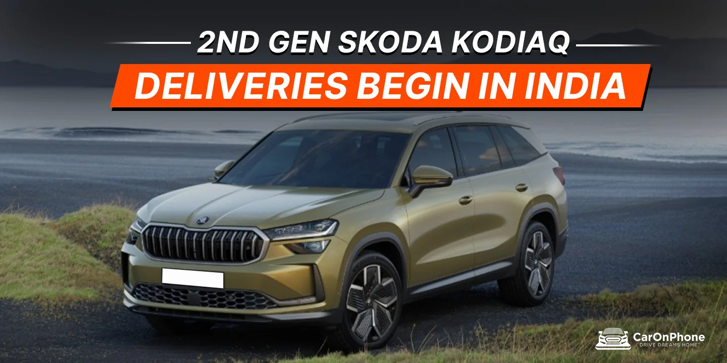 2nd Gen Skoda Kodiaq Customer Deliveries Begin In India