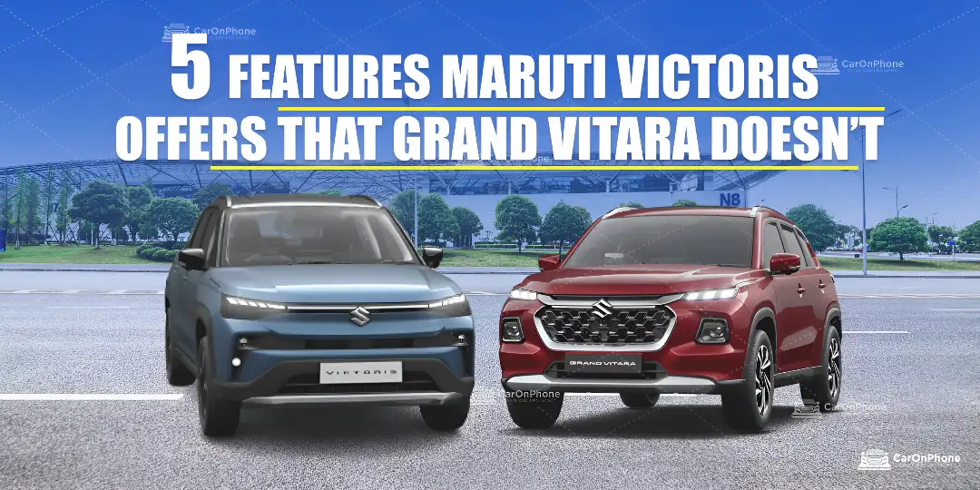 5 Features Maruti Victoris Offers That Grand Vitara Doesn’t 
