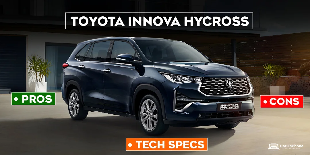 Toyota Innova Hycross – Pros, Cons & Tech Specs Explored