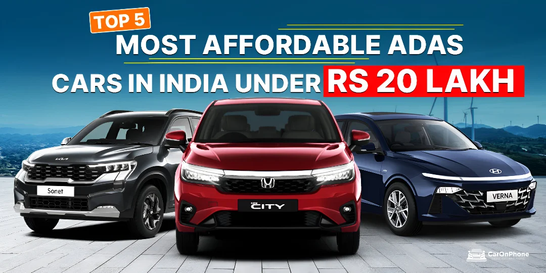 Top 5 Most Affordable ADAS Cars in India Under Rs. 20 Lakh