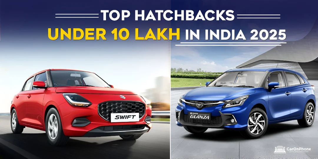 Top Hatchbacks Under 10 Lakh in India 2025