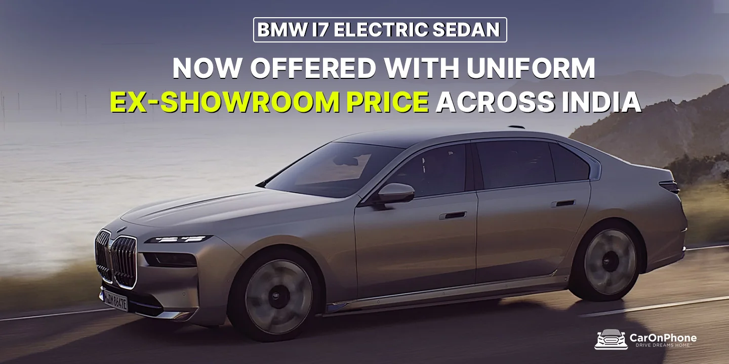BMW i7 Electric Sedan now offered with uniform ex-showroom price across India