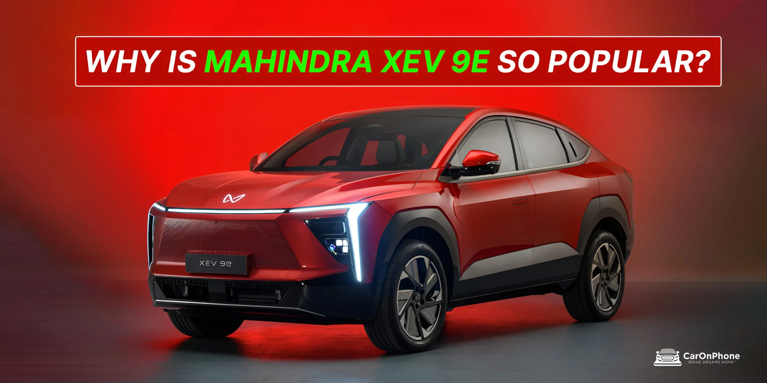 Why is Mahindra XEV 9e So Popular?