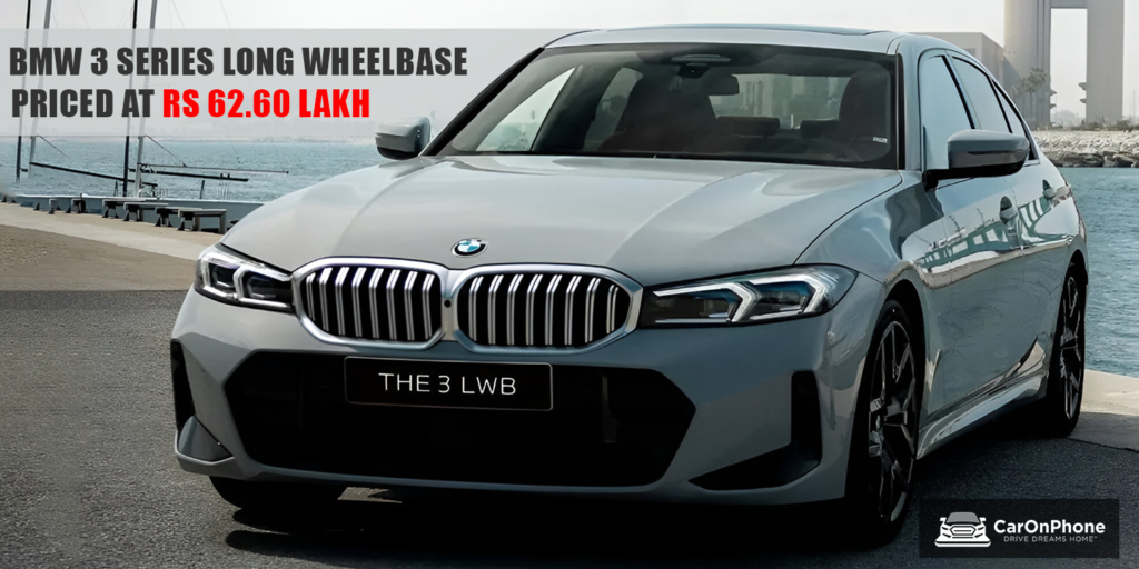 2025 BMW 3 Series Long Wheelbase Launched In India, Priced at Rs 62.60 Lakh 