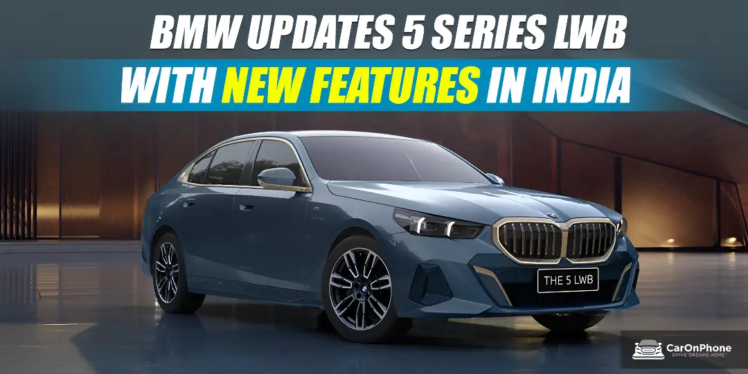 BMW 5 Series LWB Updated in India – Features, Specs and Details Cover