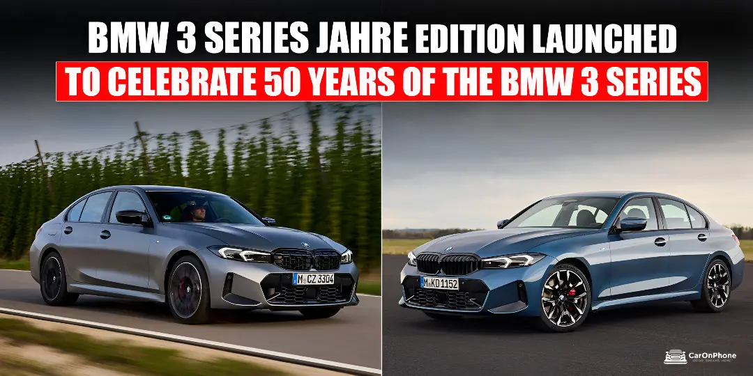 BMW '50 Jahre' editions of 3 Series LWB and M340i3 Launched In India, To celebrate 50 years of the BMW 3 Series 