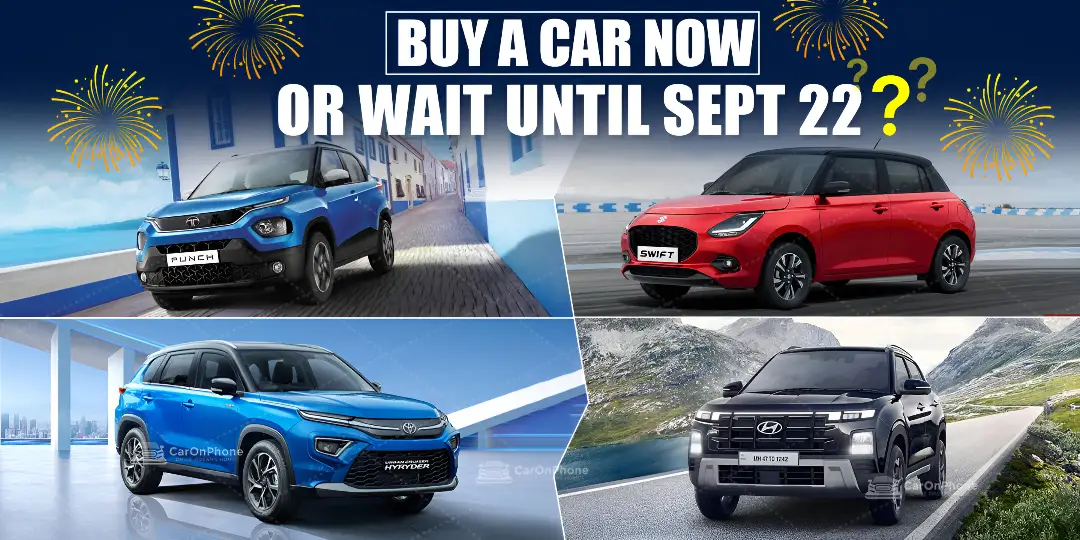 Wait for Festive Season or Buy the New Car Now? What's the Best Time to Buy a Car After GST Reforms 