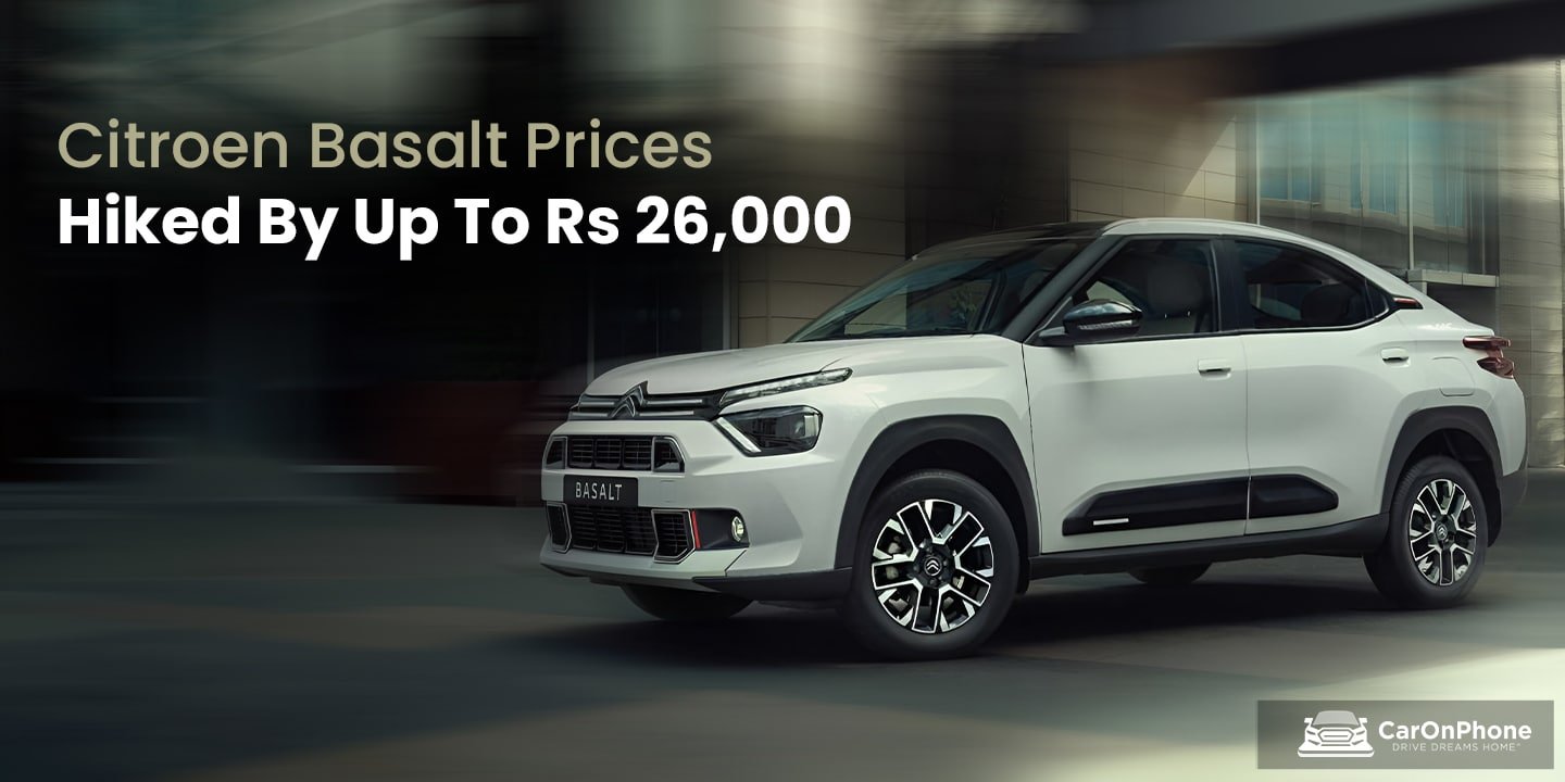 Citroen Basalt Prices Hiked By Up To Rs 26,000