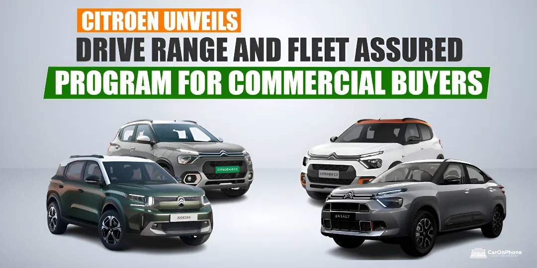 Citroen Brings In Drive Range And Fleet Assured Program For Business Buyers- C3, eC3, Aircross, Basalt