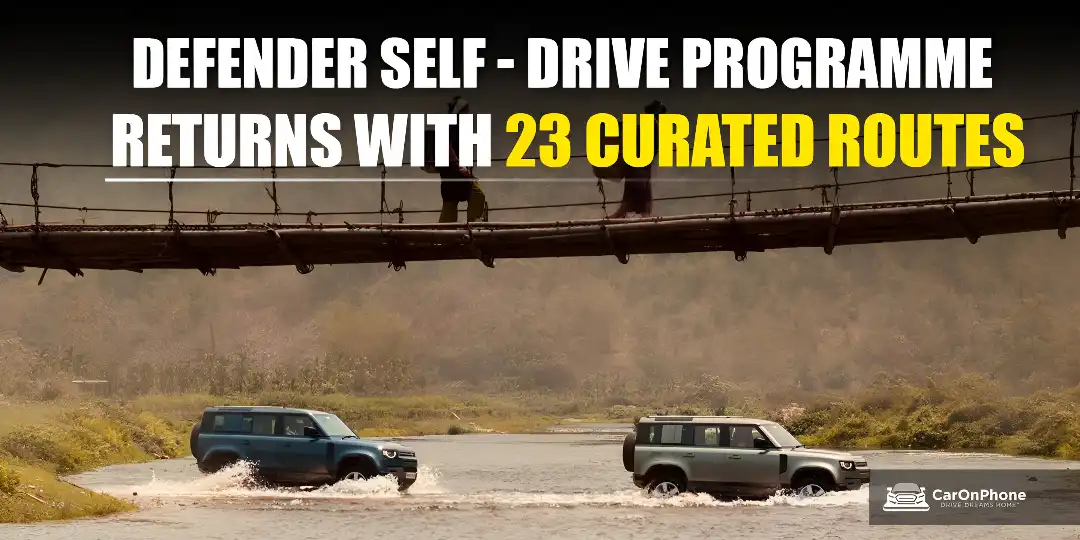 23 Curated Defender Routes Announced as Self-Drive Programme Returns for Its Fourth Edition Cover