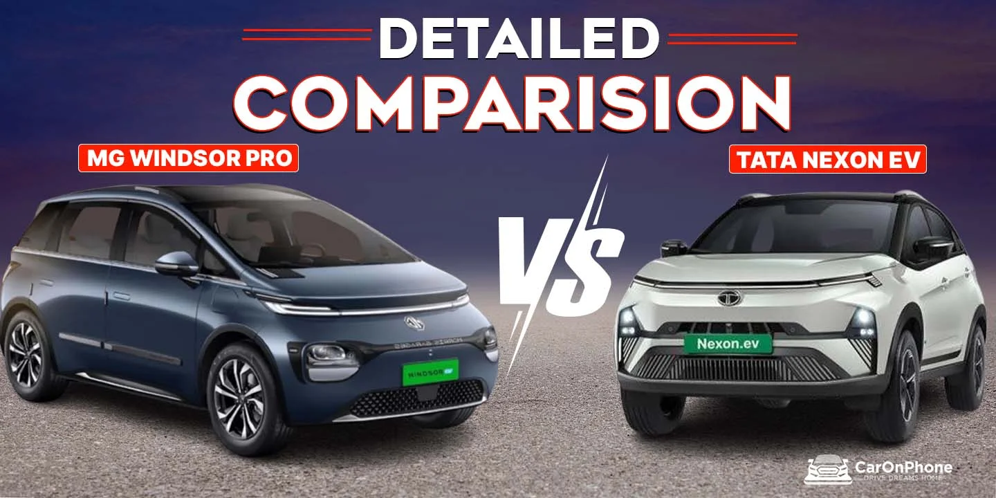 MG Windsor Pro vs Tata Nexon EV: Detailed Comparision