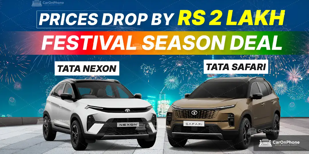 Festival Season Deal – Tata Nexon, Safari Prices Drop by Rs. 2 Lakh cover