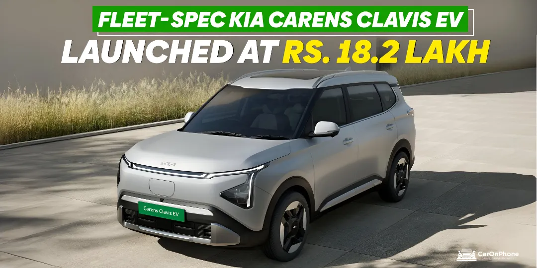 Fleet-Ready Kia Carens Clavis EV Debuts at Rs. 18.2 Lakh 