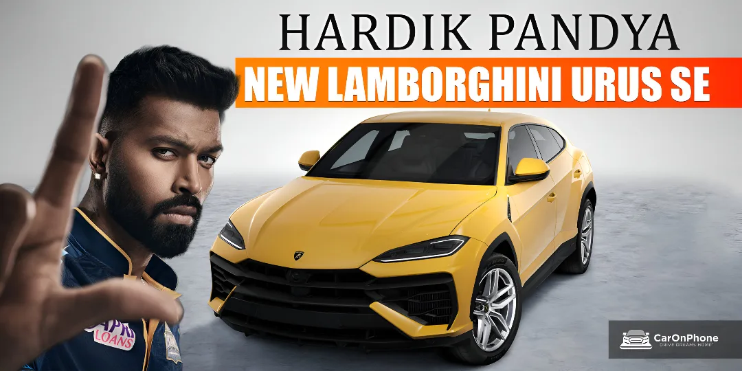 Hardik Pandya's Latest Luxury Acquisition The Lamborghini Urus SE cover