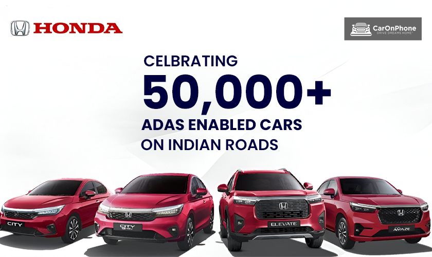 Honda India achieves milestone of selling 50,000 ADAS enabled cars on Indian Roads