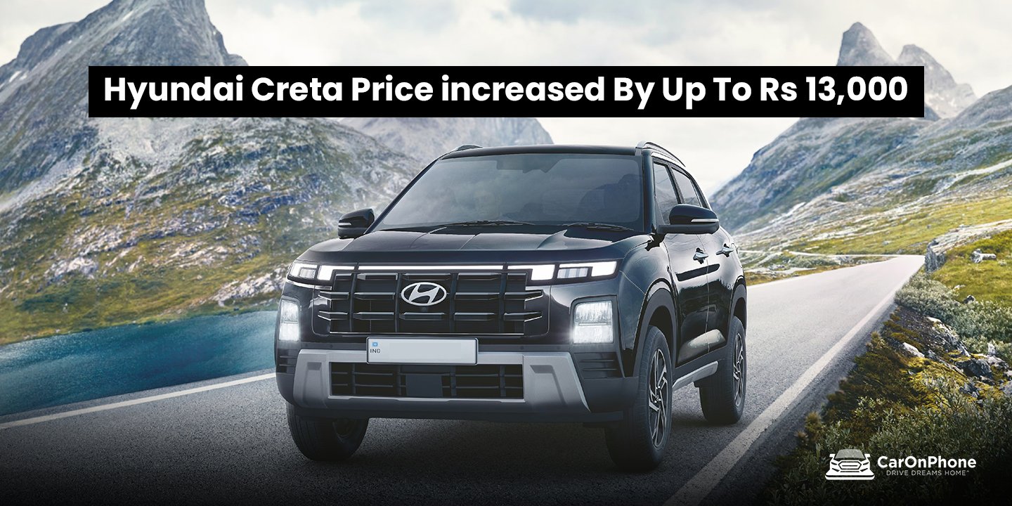 Hyundai Creta Price increased By Up To Rs 13,000