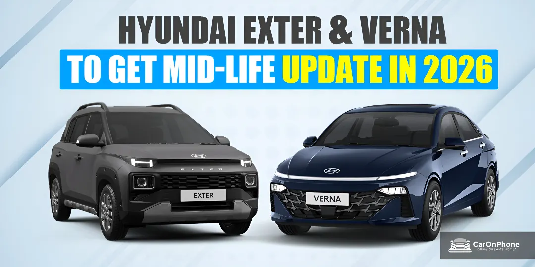 Hyundai Exter and Verna to Receive Mid-Life Updates By 1st half of 2026 Cover