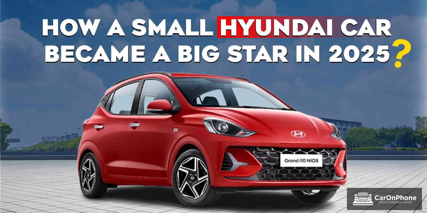 Hyundai Grand i10 Nios: How a Small Car Became a Big Star in 2025?