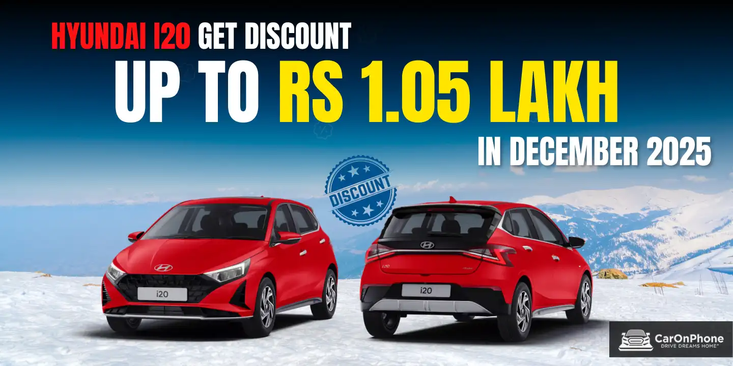 Hyundai i20 Discounts Go Upto Rs 1.05 Lakh in December 2025