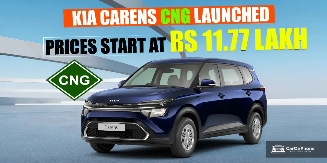 Kia Carens CNG Launched In India At Rs 11.77 Lakh 1 Kia Carens CNG Launched In India At Rs 11.77 Lakh cover