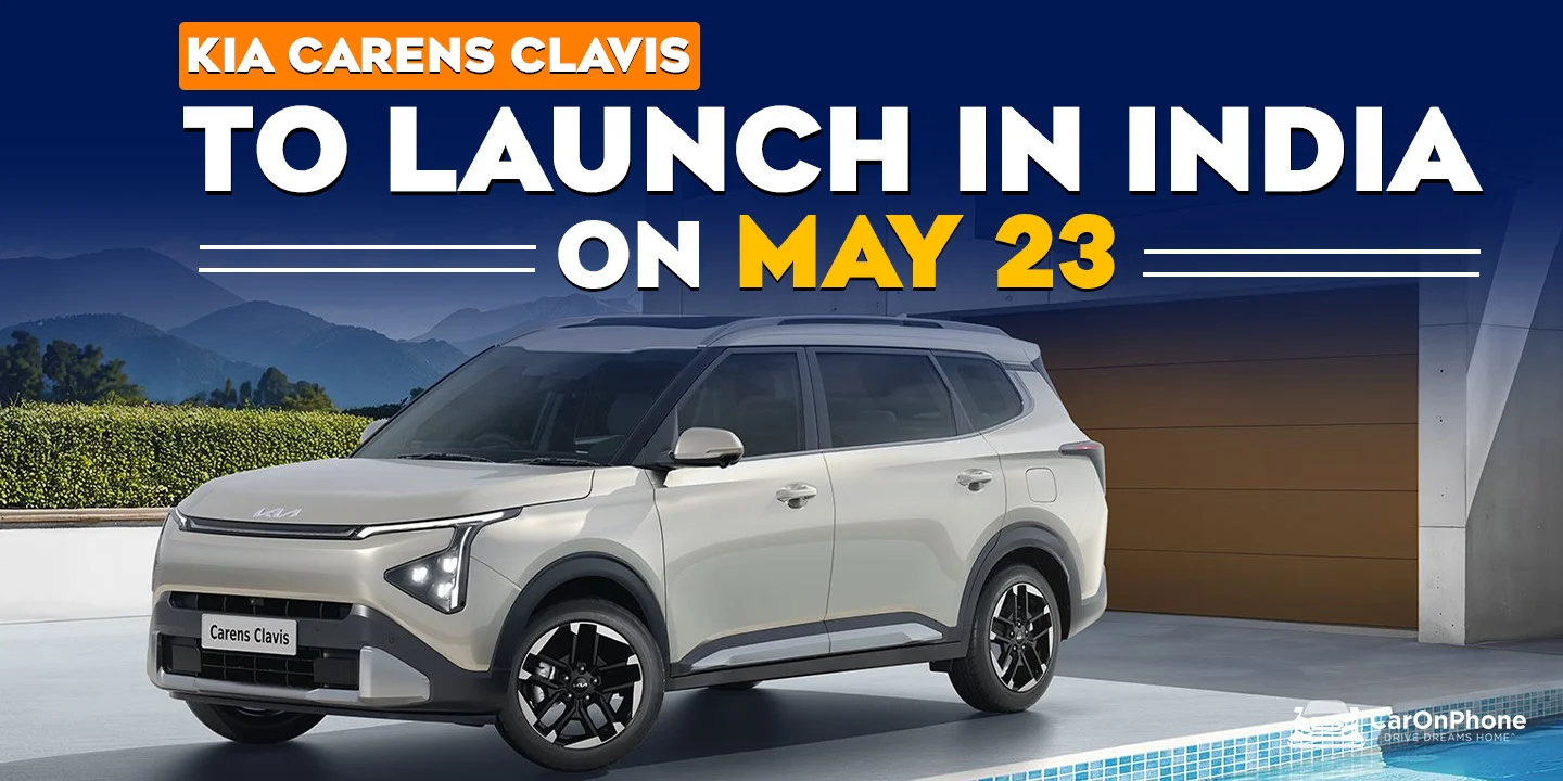Kia Carens Clavis will be Launched In India On May 23, Check Details here!