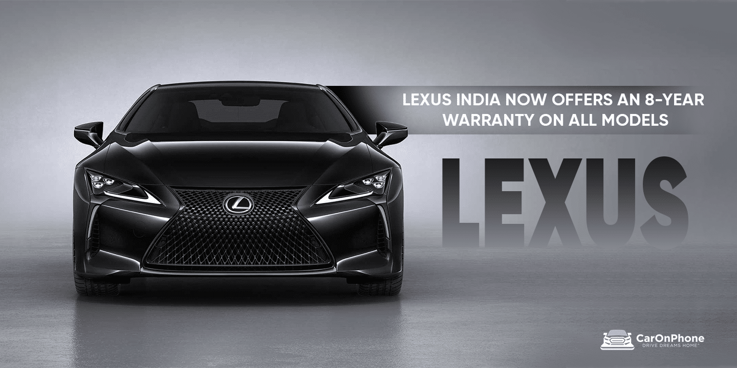 Lexus India has announced an 8 year160000km vehicle warranty for all new Lexus models sold in India