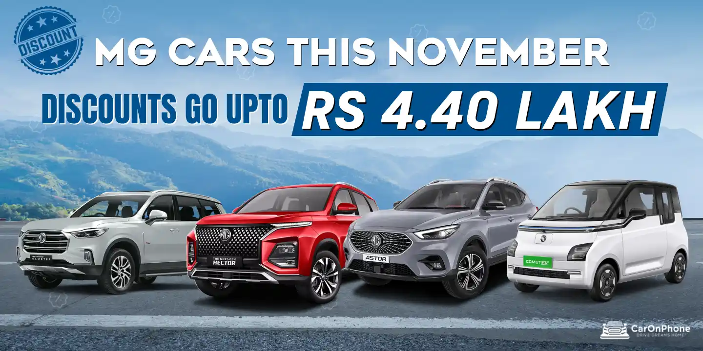 MG Cars November Discounts Go Up To Rs 4.40 lakh Cover