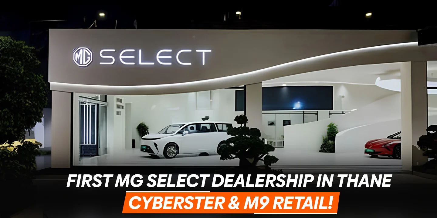 First MG Select Dealership in Thane to Retail Cyberster & M9!