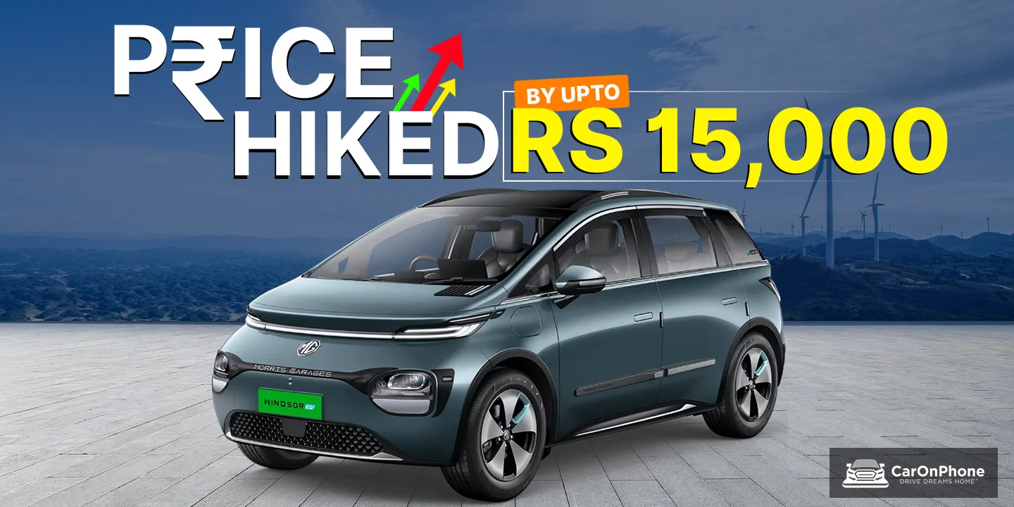 MG Windsor EV Price Hiked By Upto Rs 15,000