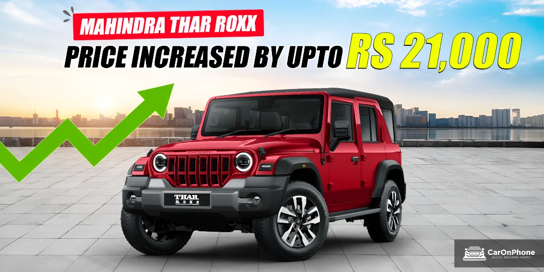 Mahindra Hikes Thar Roxx Prices By Up To Rs. 21,000
