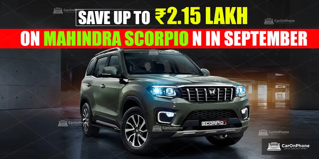 Mahindra Scorpio N in September .