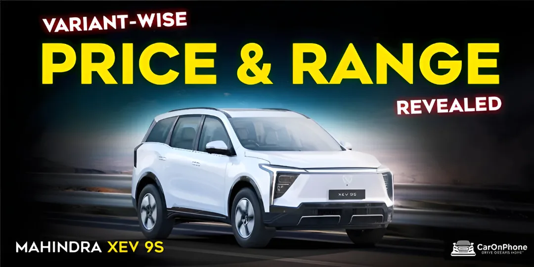 Mahindra XEV 9S Variant-Wise Price & Range Revealed Cover