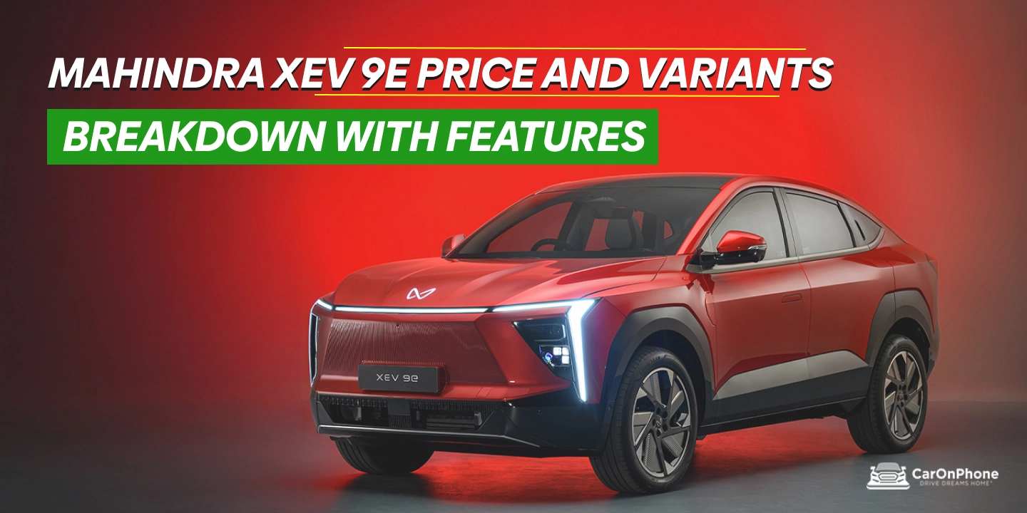 Mahindra XEV 9e Price, Variants And Features Explained