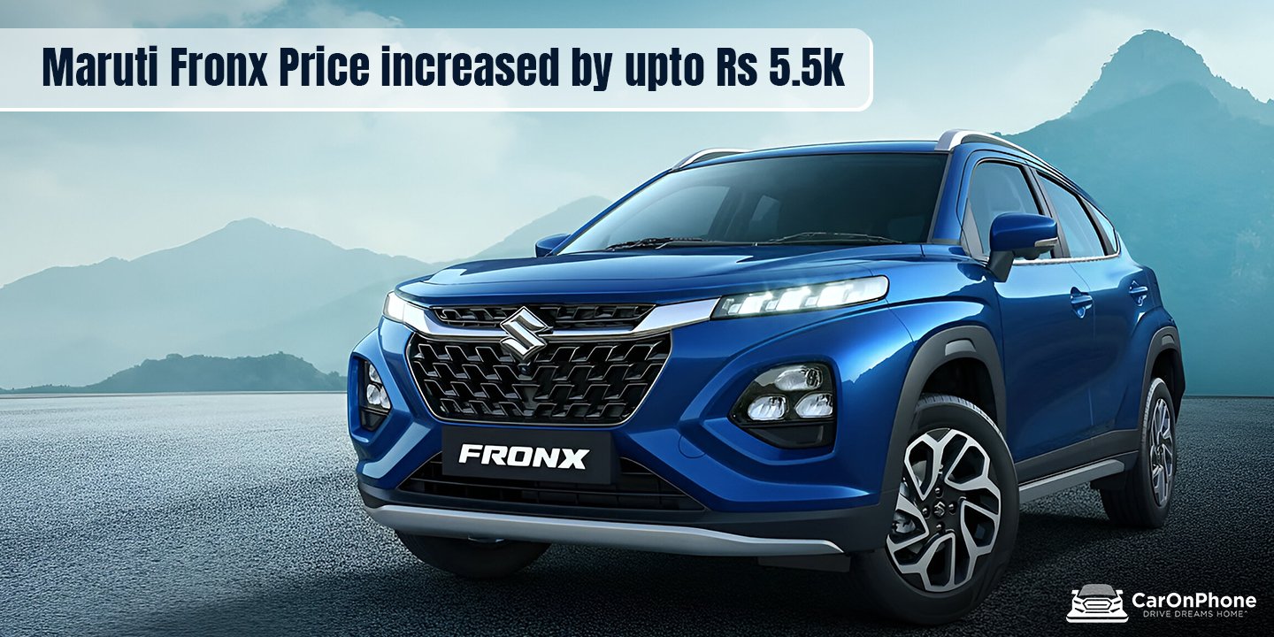 Maruti Fronx Price increased by upto Rs 5.5k