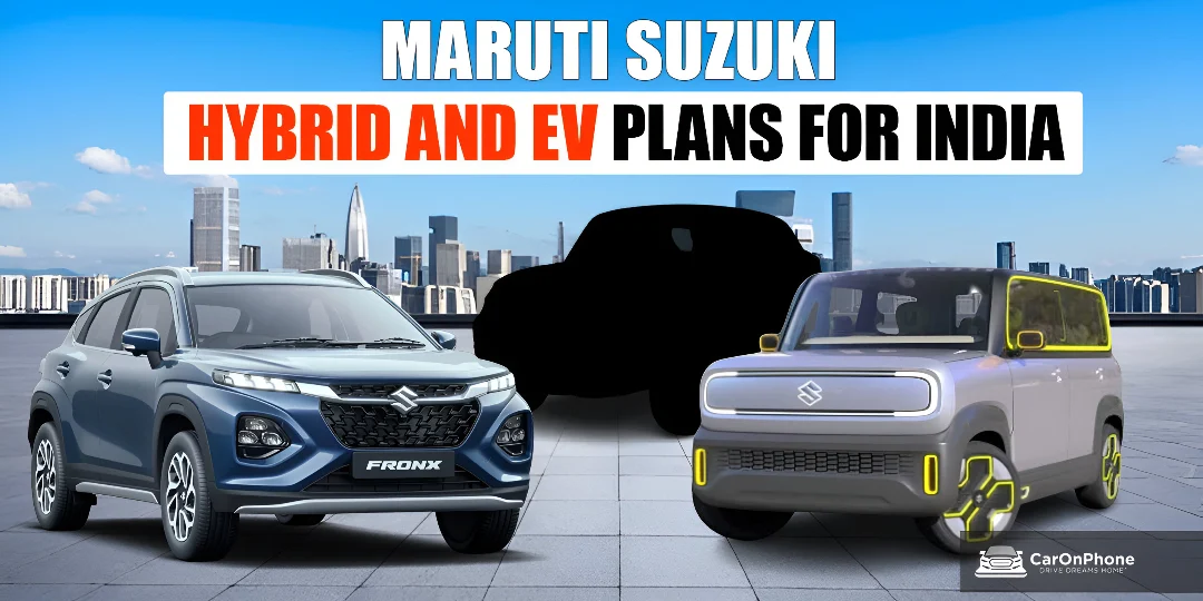 Maruti Suzuki Hybrid And EV Plans For India cover (1)
