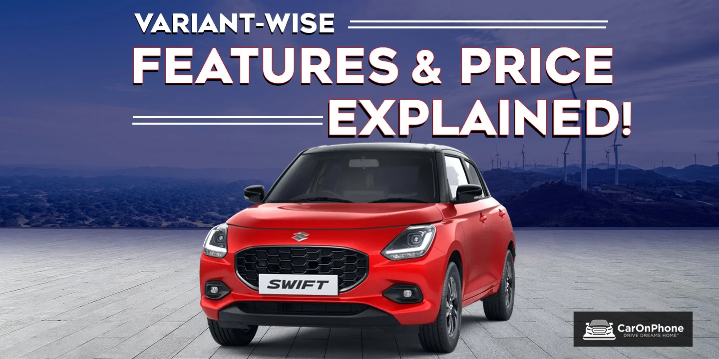Maruti Suzuki Swift Variant-Wise Features & Price Explained!